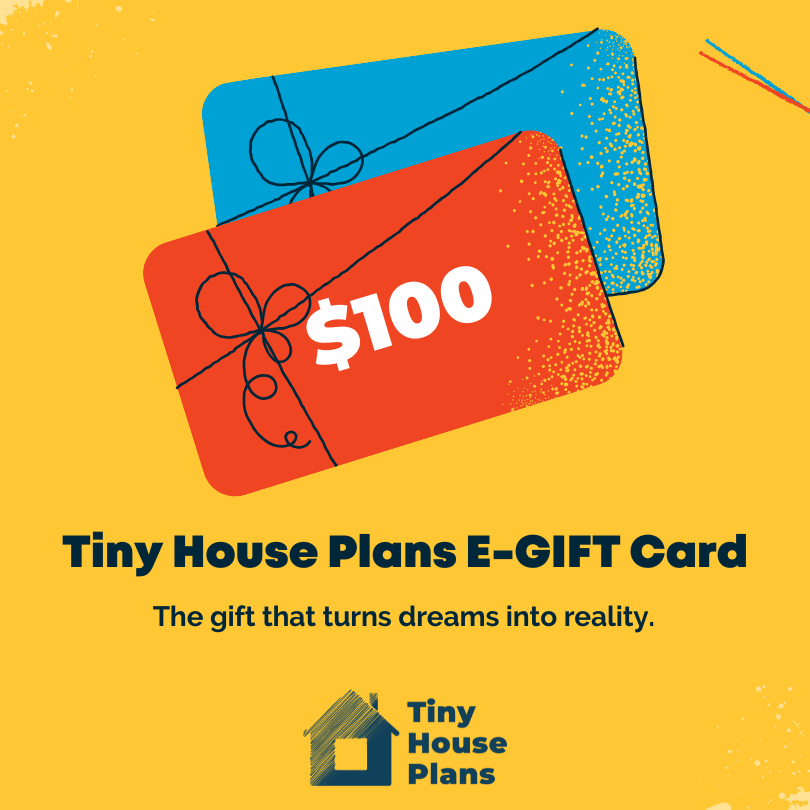Tiny House Plans Gift Card